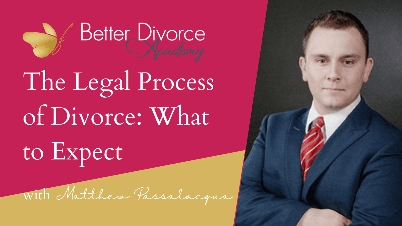 The Legal Process of Divorce: What to Expect with Matthew Passalacqua